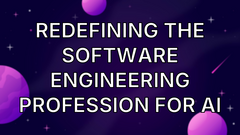 Redefining the Software Engineering Profession for AI image