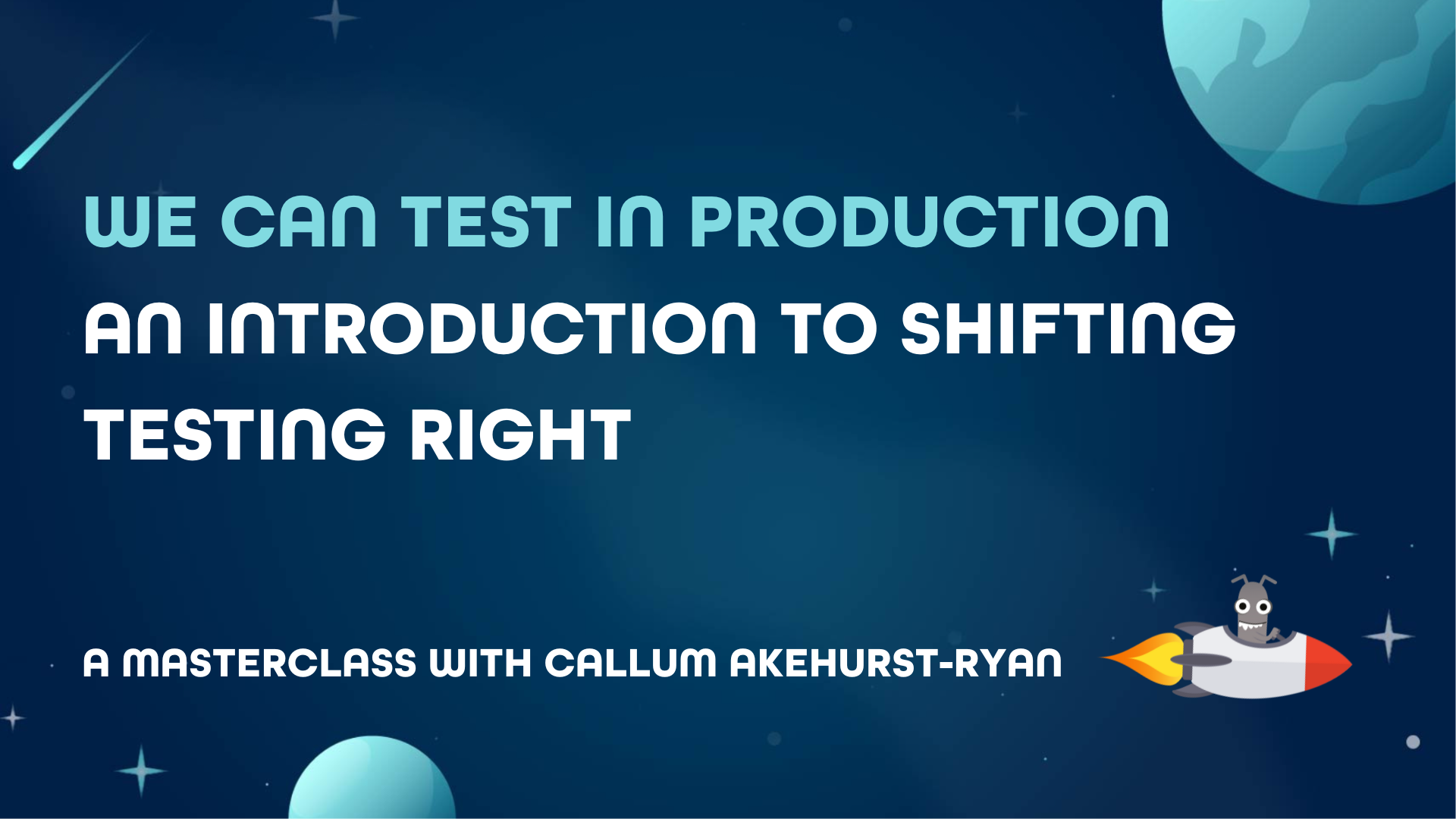 We can test in production: An introduction to shifting testing right. banner image