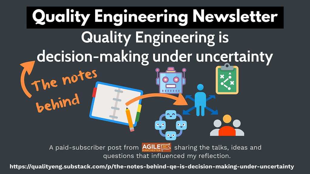 The notes behind “Quality Engineering is decision-making under uncertainty” image image