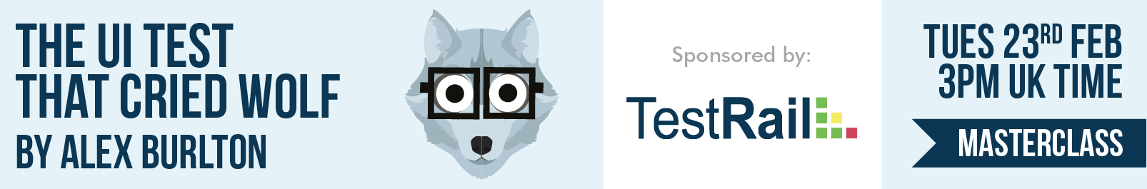 Masterclass: The UI Test That Cried Wolf with Alex Burlton banner image