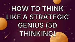 How to think like a strategic genius (5d thinking) image