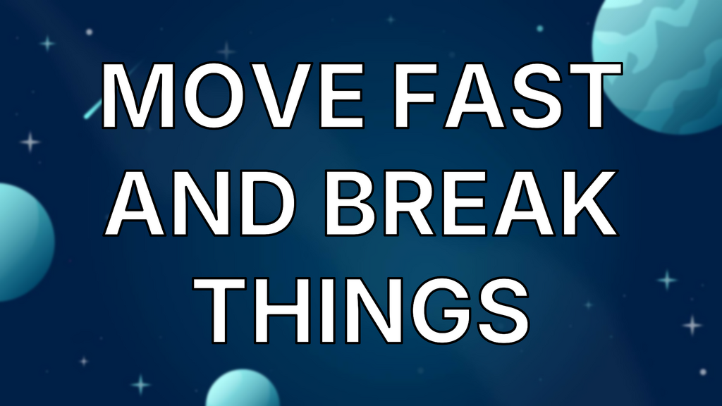 Move Fast and Break Things image