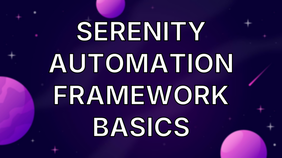 Serenity Automation Framework Basics image