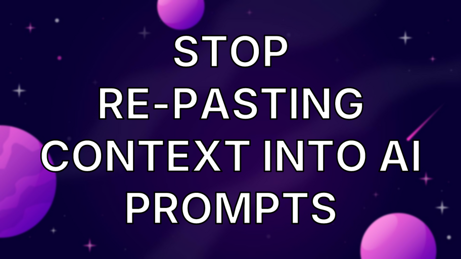 Stop re-pasting context into AI prompts image