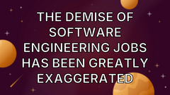 The demise of software engineering jobs has been greatly exaggerated image