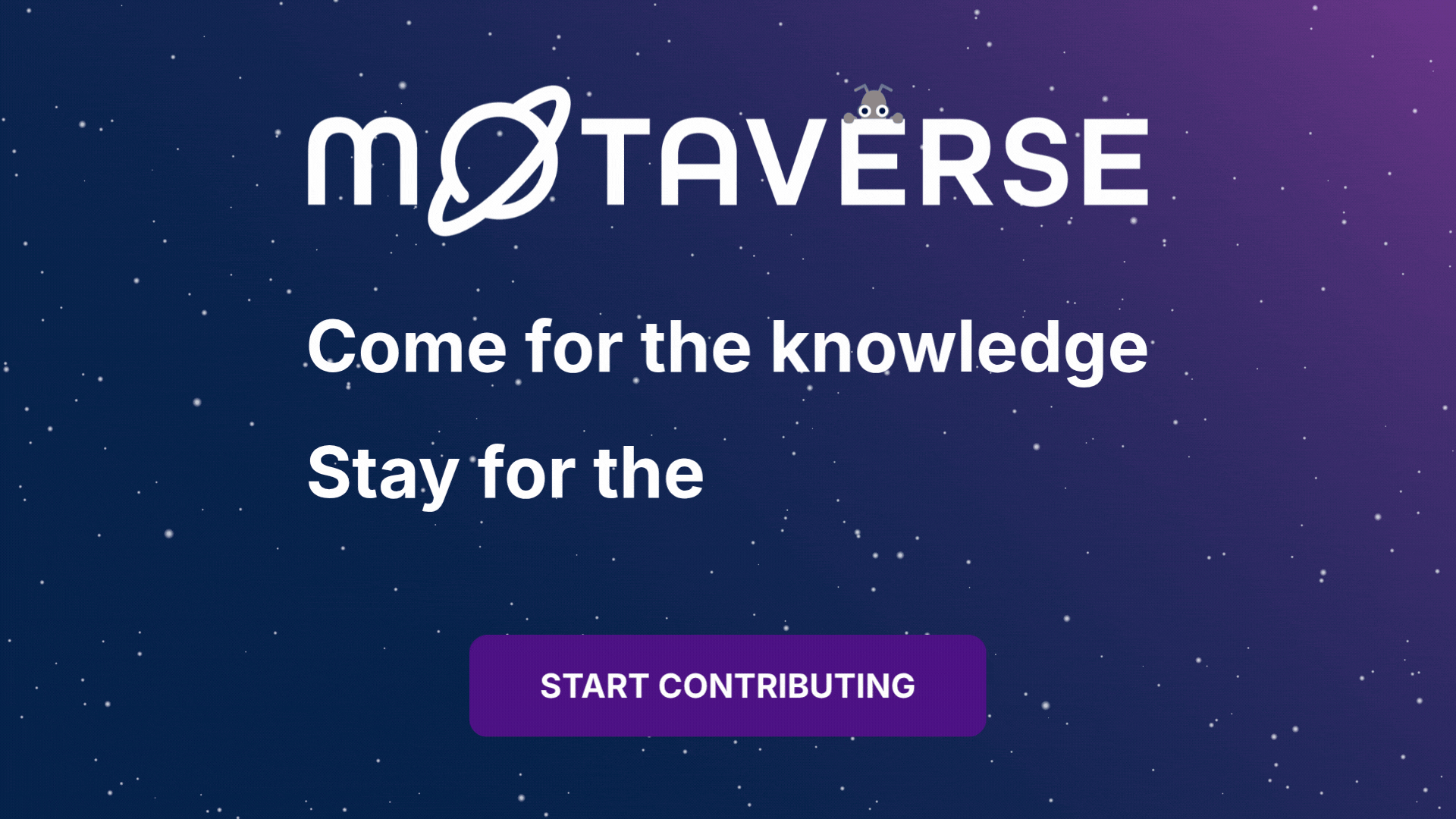 An animated GIF on a dark blue and purple starry space background. At the top, the logo "MOTAVERSE" is displayed in white and a small grey Bug head peeking over the "V." Below the logo, the text "Come for the knowledge" is followed by "Stay for the," which cycles through various words: "community," "innovation," "rewards," "impact," and "surprises." At the bottom, a purple button reads "START CONTRIBUTING."