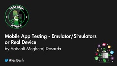  Mobile App Testing - Emulator/Simulators or Real Device image