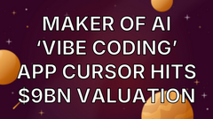 Maker of AI ‘vibe coding’ app Cursor hits $9bn valuation image