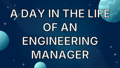 A day in the life of an engineering manager image