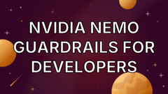 NVIDIA NeMo Guardrails for Developers image