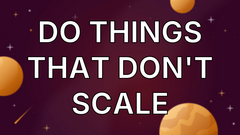 Do Things That Don't Scale image