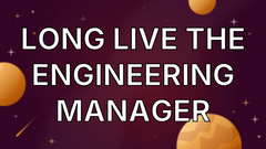 Long live the engineering manager image
