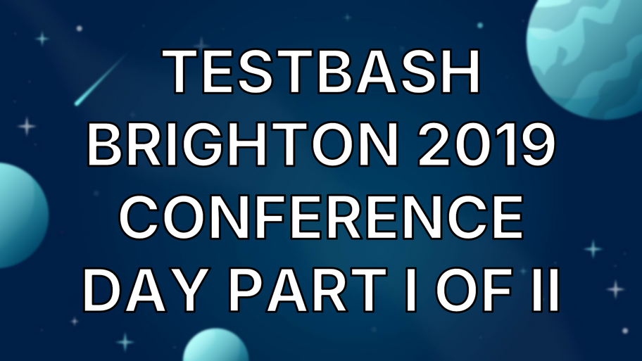 Testbash Brighton 2019 Conference Day Part I of II image