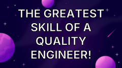 The greatest skill of a quality engineer! image