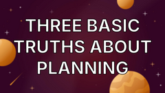 Three basic truths about planning image