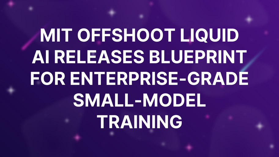 MIT offshoot Liquid AI releases blueprint for enterprise-grade small-model training image