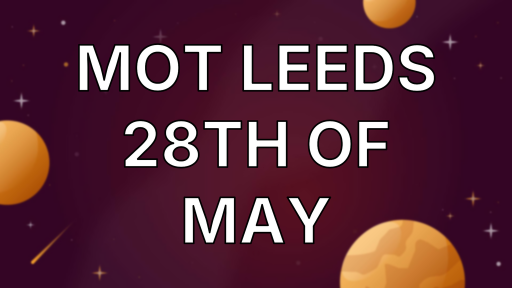 MoT Leeds 28th of May image