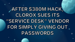 After $380M hack, Clorox sues its “service desk” vendor for simply giving out passwords image