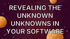 Revealing the unknown unknowns in your software image