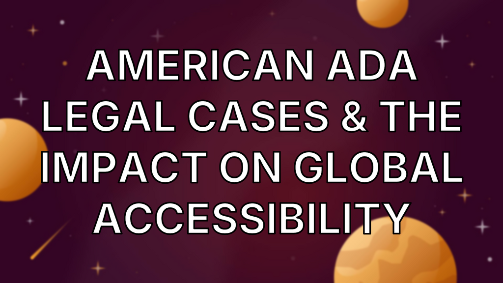 American ADA Legal Cases & The Impact On Global Accessibility image