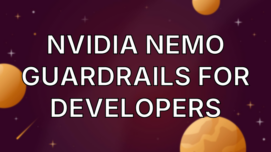 NVIDIA NeMo Guardrails for Developers image