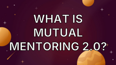 What Is Mutual Mentoring 2.0? image
