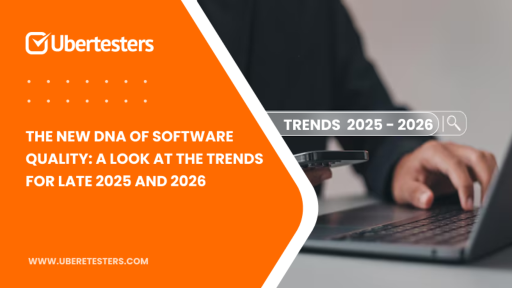 The New DNA of Software Quality: A Look at the Trends for Late 2025 and 2026 image