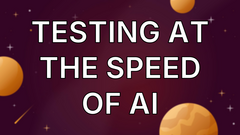 Testing at the Speed of AI image