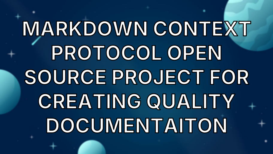 Markdown Context Protocol open source project for creating quality documentation image