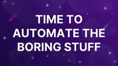Time to automate the boring stuff image