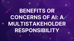 Benefits or concerns of AI: A multistakeholder responsibility image