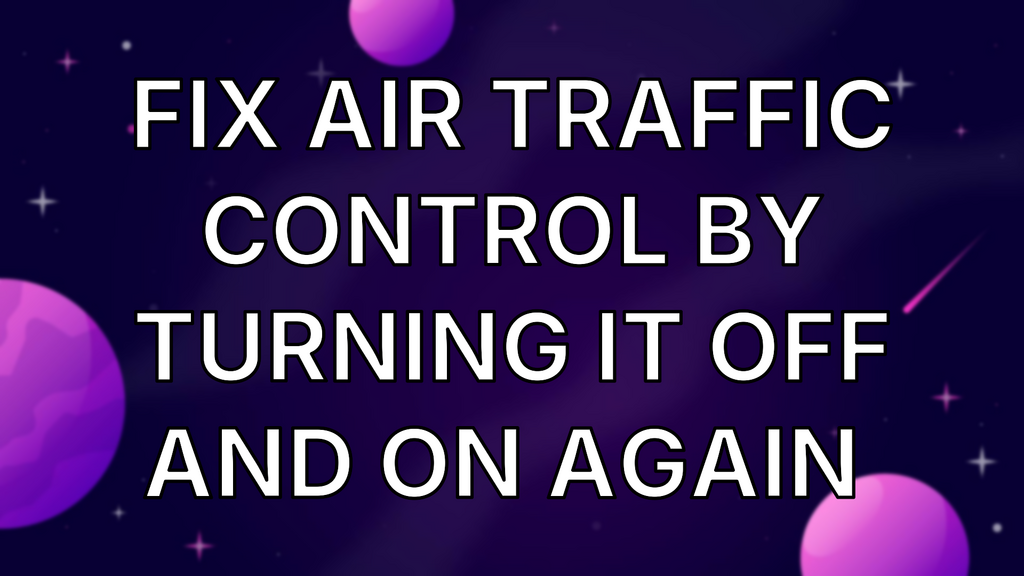 Fix air traffic control by turning it off and on again  image