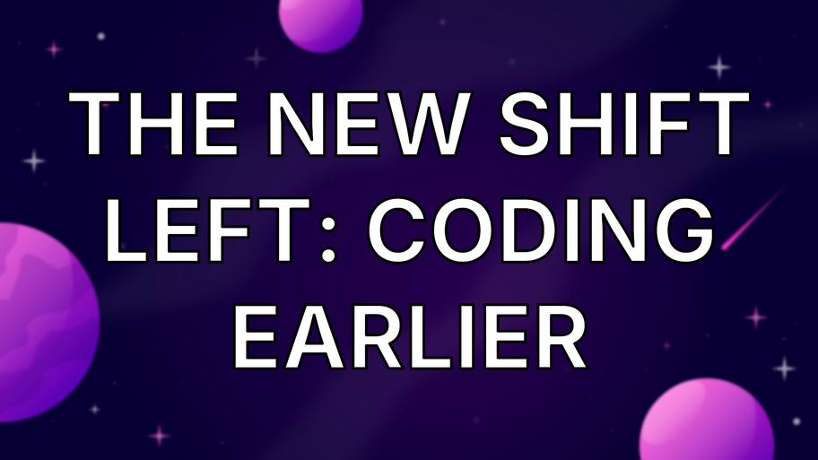 The New Shift Left: Coding Earlier image