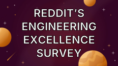 Reddit’s Engineering Excellence Survey image
