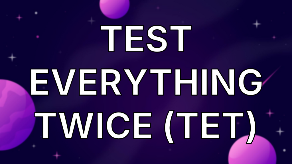 Test Everything Twice (TET) image