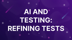 AI and Testing: Refining Tests image