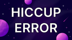 Hiccup Error image