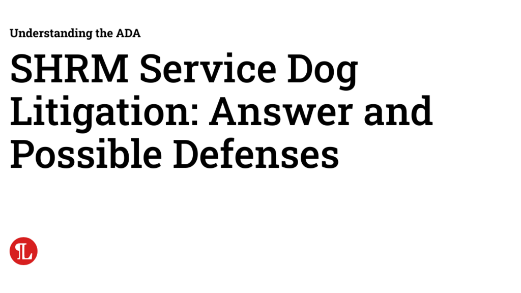 SHRM Service Dog Litigation: Answer and Possible Defenses image image