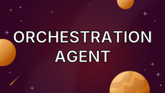 Orchestration Agent image