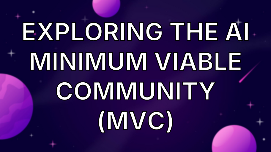 Exploring the AI Minimum Viable Community (MVC) image