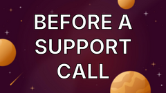 Before A Support Call image