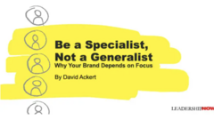 Be a Specialist, Not a Generalist: Why Your Brand Depends on Focus image