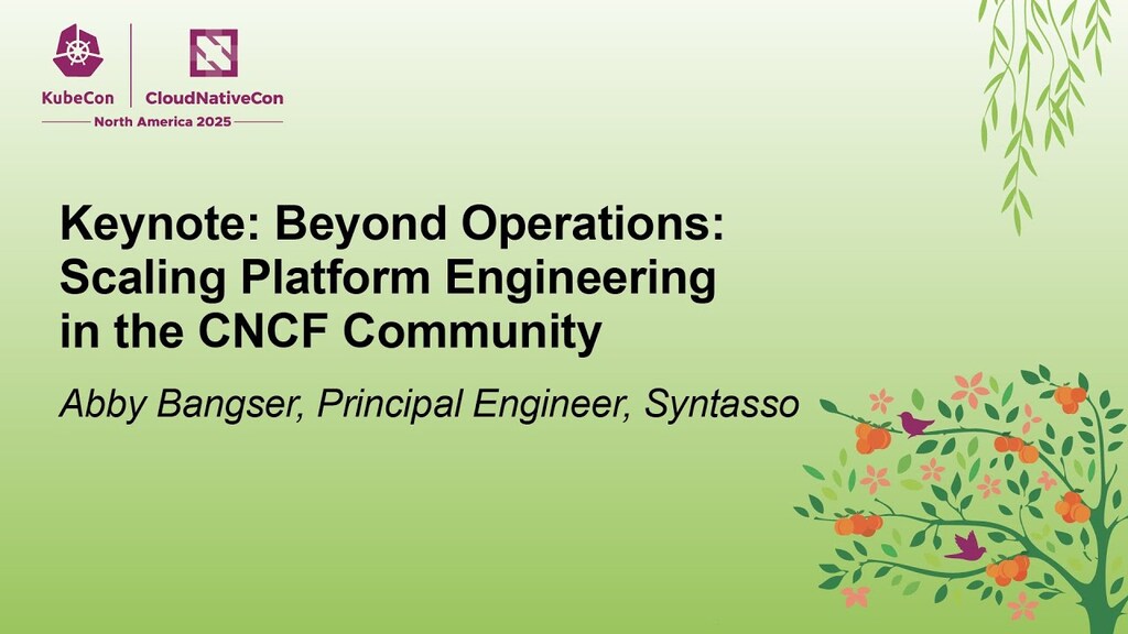 Keynote: Beyond Operations: Scaling Platform Engineering in the CNCF Community - Abby Bangser image