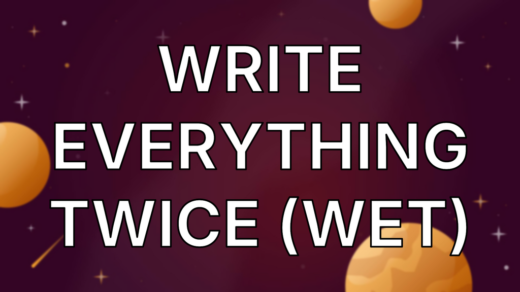 Write Everything Twice (WET) image
