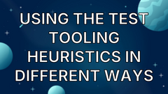 Using the test tooling heuristics in different ways image