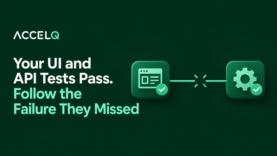 Your UI and API Tests Pass. Follow the Failure They Missed image