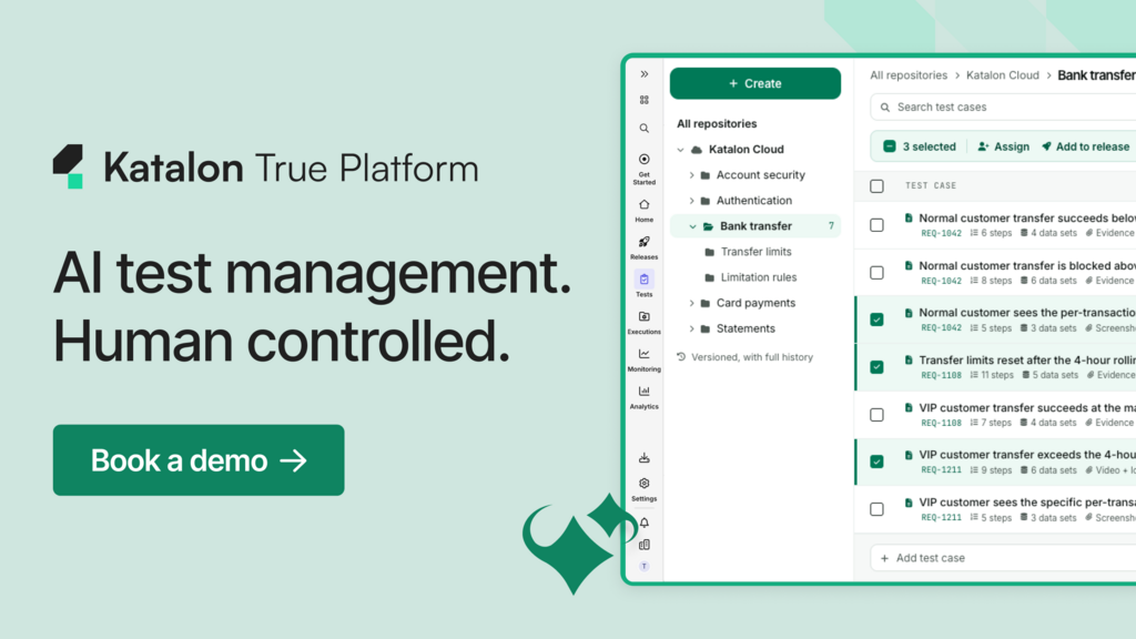 Katalon True Platform. AI test management. Human controlled. Book a demo.