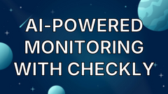AI-Powered Monitoring with Checkly image