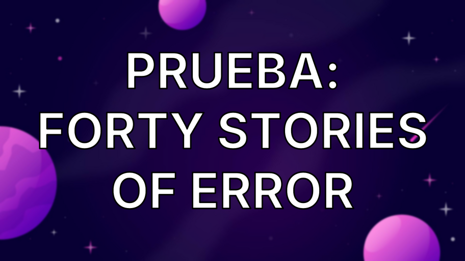 PRUEBA: Forty Stories of Error image