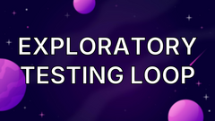 Exploratory Testing Loop image